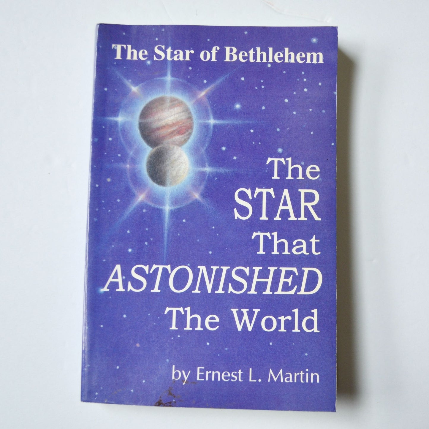 The Star that Astonished the World of Bethlehem Ernest L Martin Book