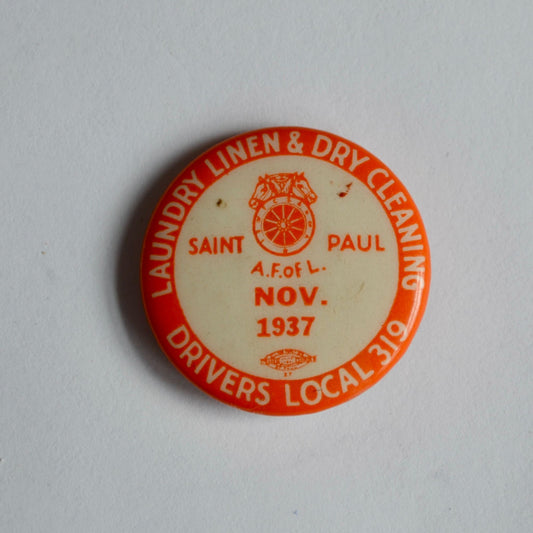 1937 Laundry Linen Dry Cleaning Drivers Local 319 Saint Paul Minnesota Pin Button