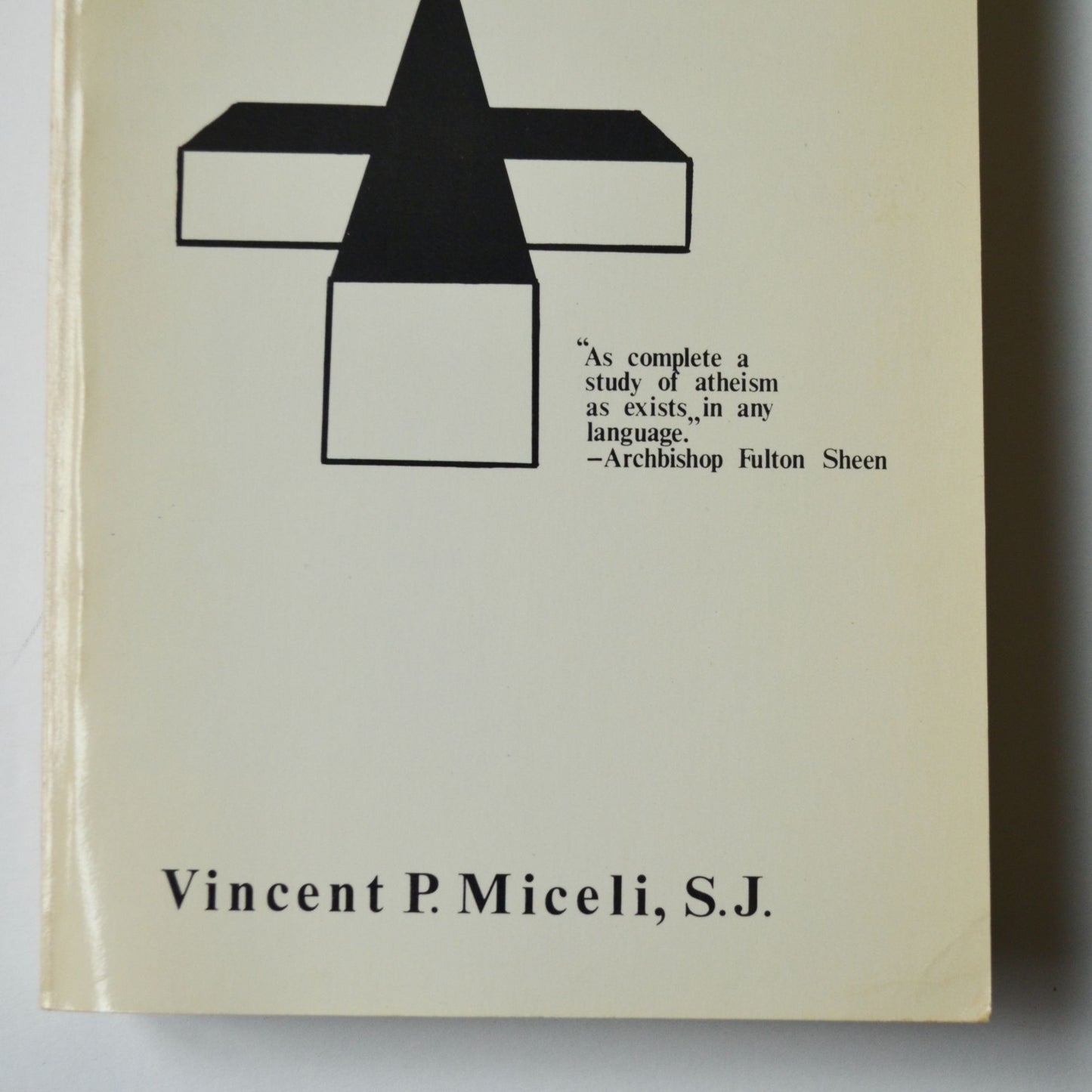 The Gods of Atheism Vincent P Miceli S. J. Vintage Book