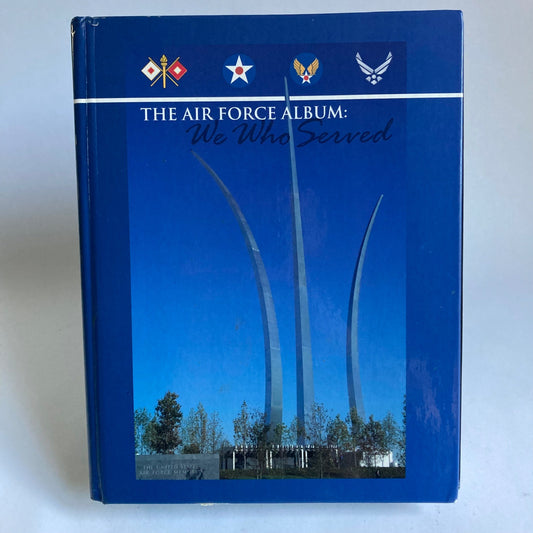 The Air Force Album We Who Served Hardcover Book USAF Military