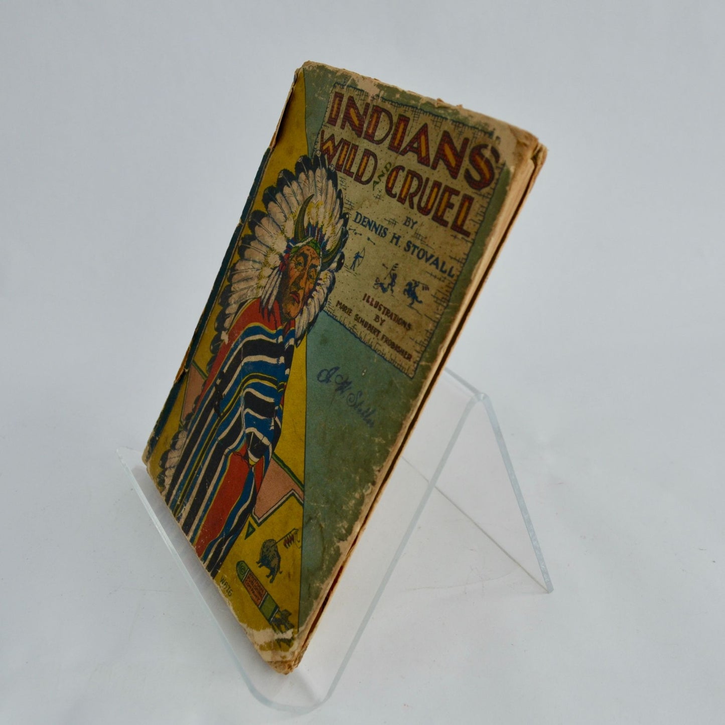 1929 Indians Wild and Cruel Vintage Book Dennis Stovall