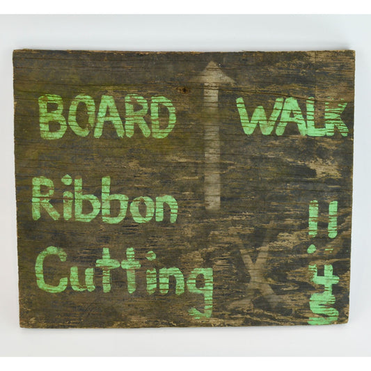 Vintage Wood Sign 15 x 18" "BOARD WALK, RIBBON CUTTING"