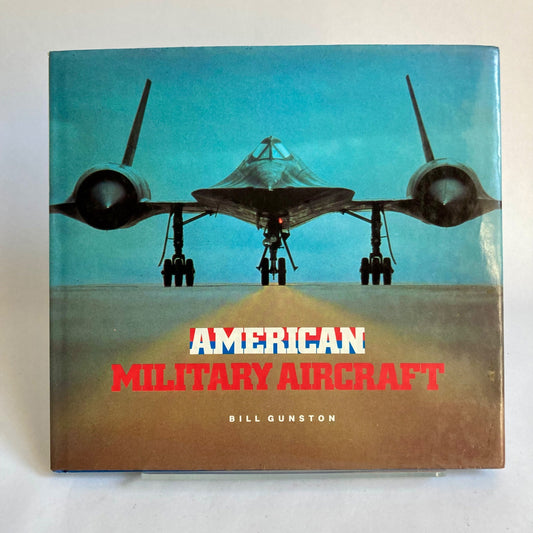 American Military Aircraft Book by Bill Gunston Vintage 1988 Pictorial Airplanes