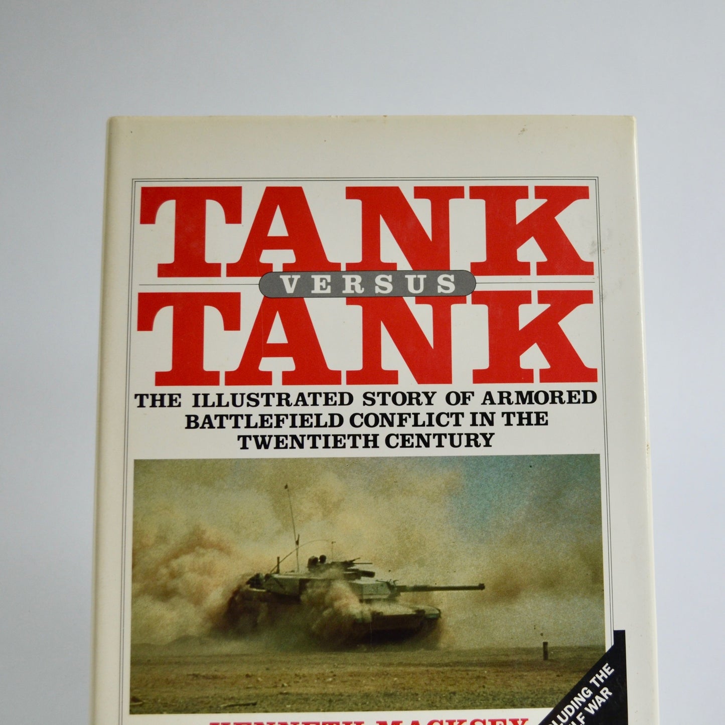 Vintage 1991 "Tank Versus Tank" Illustrated Hardcover Book by Kenneth Macksey