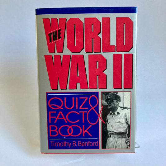 The World War II Quiz & Fact Book by Timothy Benford Vintage WWII Military