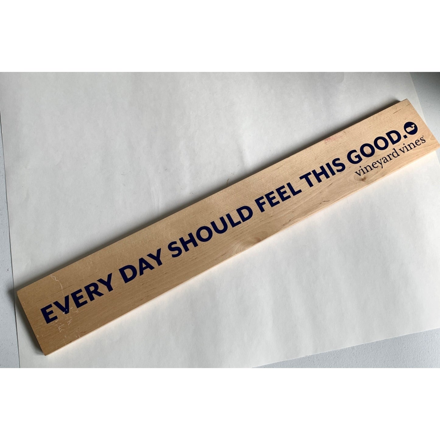 Vineyard Vines Every Day Should Feel This Good Wooden Sign