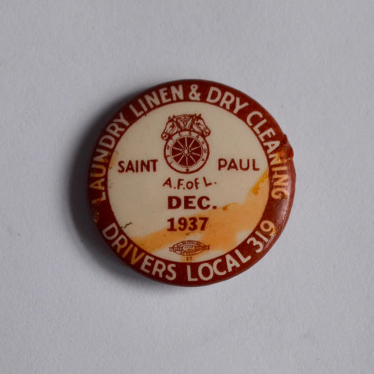 1937 Laundry Linen Dry Cleaning Drivers Local 319 Saint Paul Minnesota Pin Button