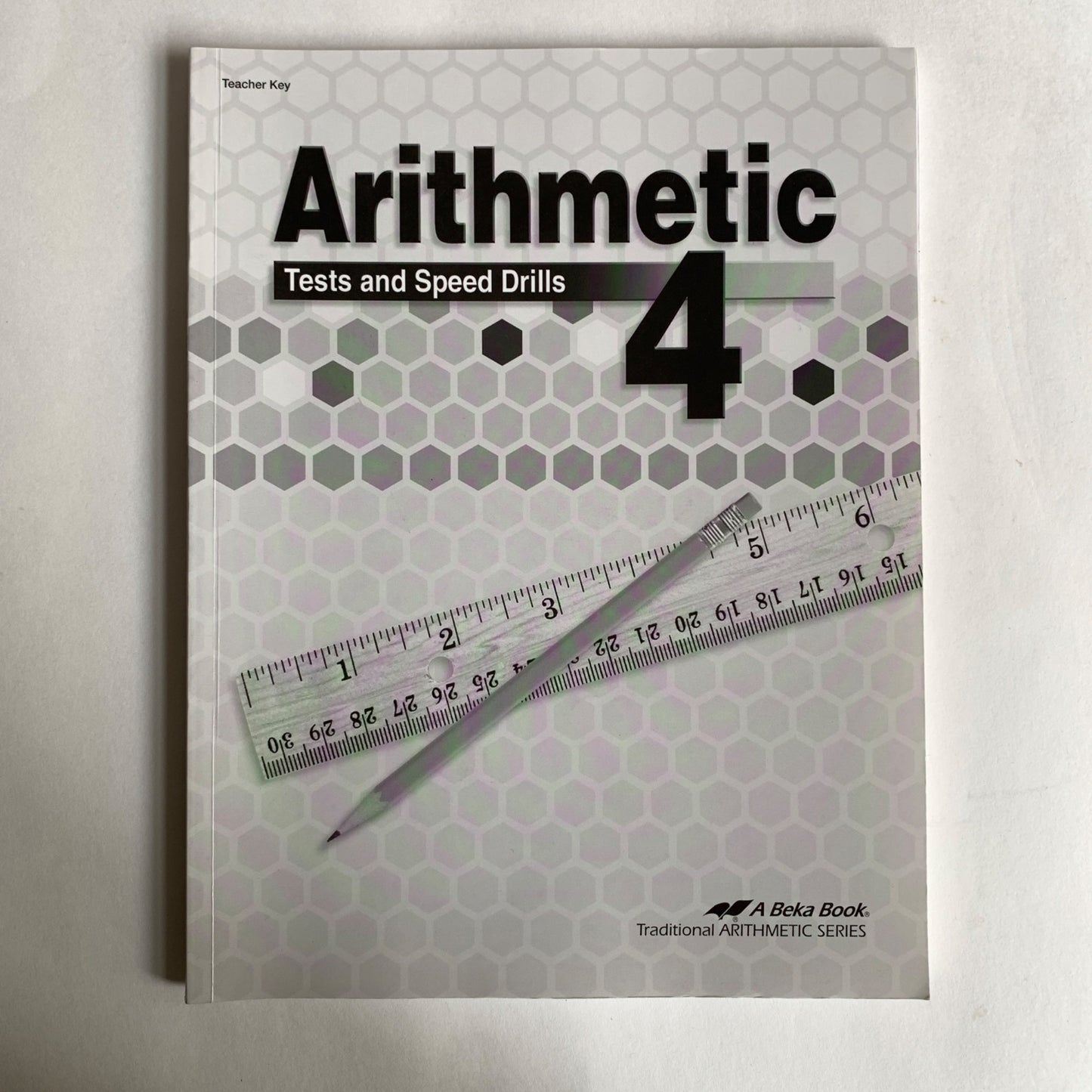 Abeka Arithmetic 4 Tests and Speed Drills Teacher Key Book
