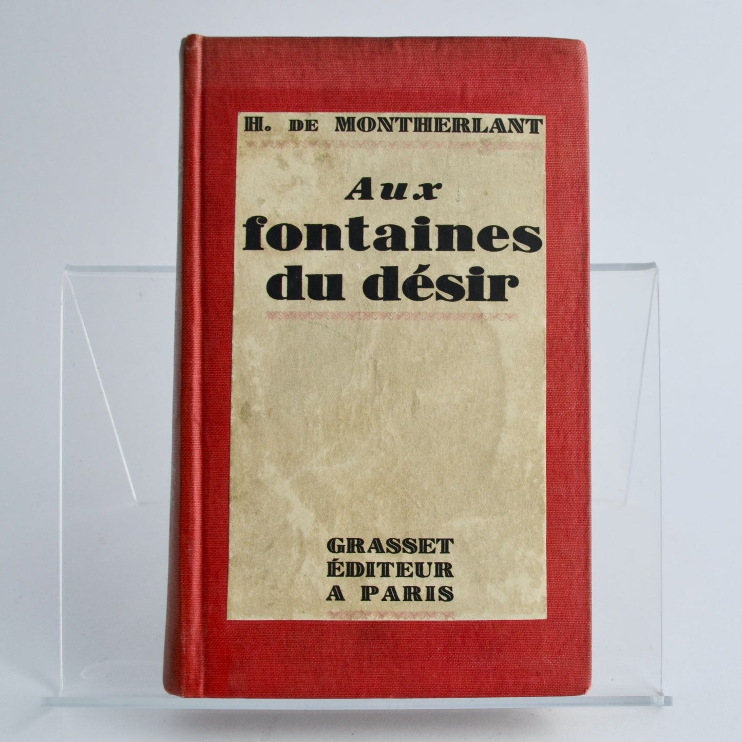Aux Fontaines Du Desir H De Montherlant 1927 Hardcover Book Vintage