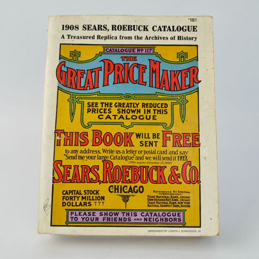 Vintage Sears Roebuck & Co 1908 Catalogue No. 117 Great Price Maker Reproduction