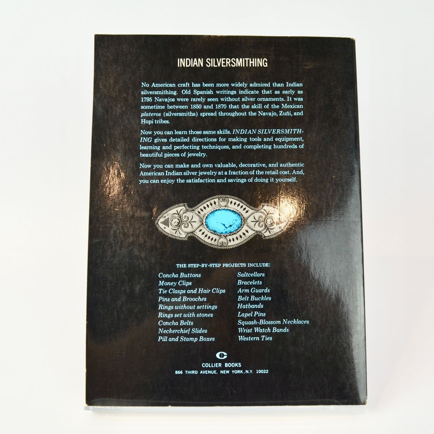 Indian Silversmithing W. Ben Hunt Vintage Book 1960