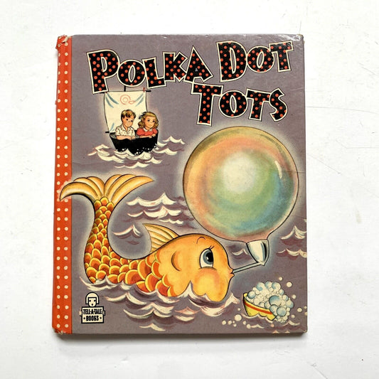 1946 Vintage Polka Dot Tots Children's Book Tell-A-Tale Books