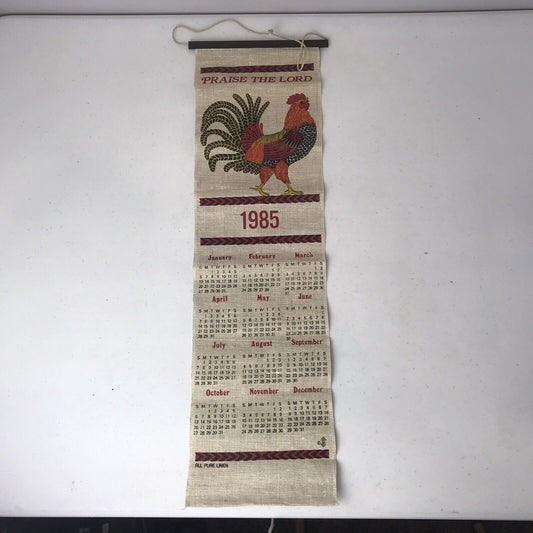 Vintage 1985 Rooster Linen Calendar “Praise The Lord”