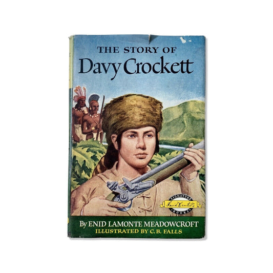The Story of Davy Crockett by Enid Lamonte Meadowcroft 1952 Vintage Book