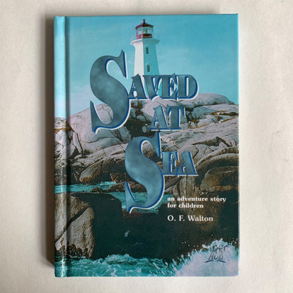 Saved at Sea O. F. Walton Hardcover Book