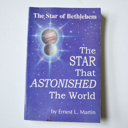 The Star that Astonished the World of Bethlehem Ernest L Martin Book