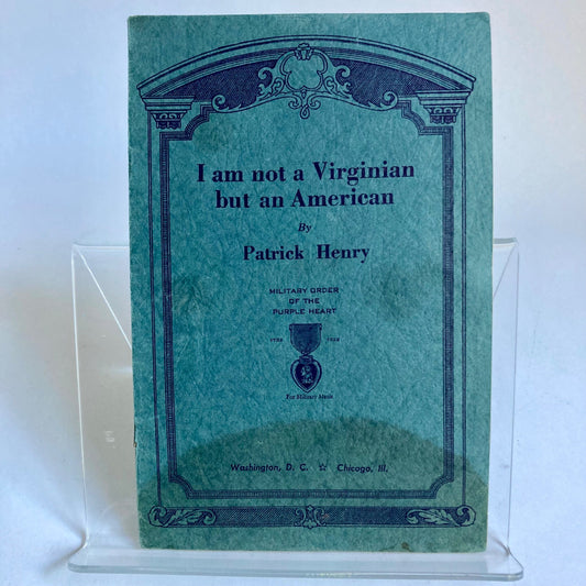 Vintage 1932 I am not a Virginian but an American by Patrick Henry Purple Heart