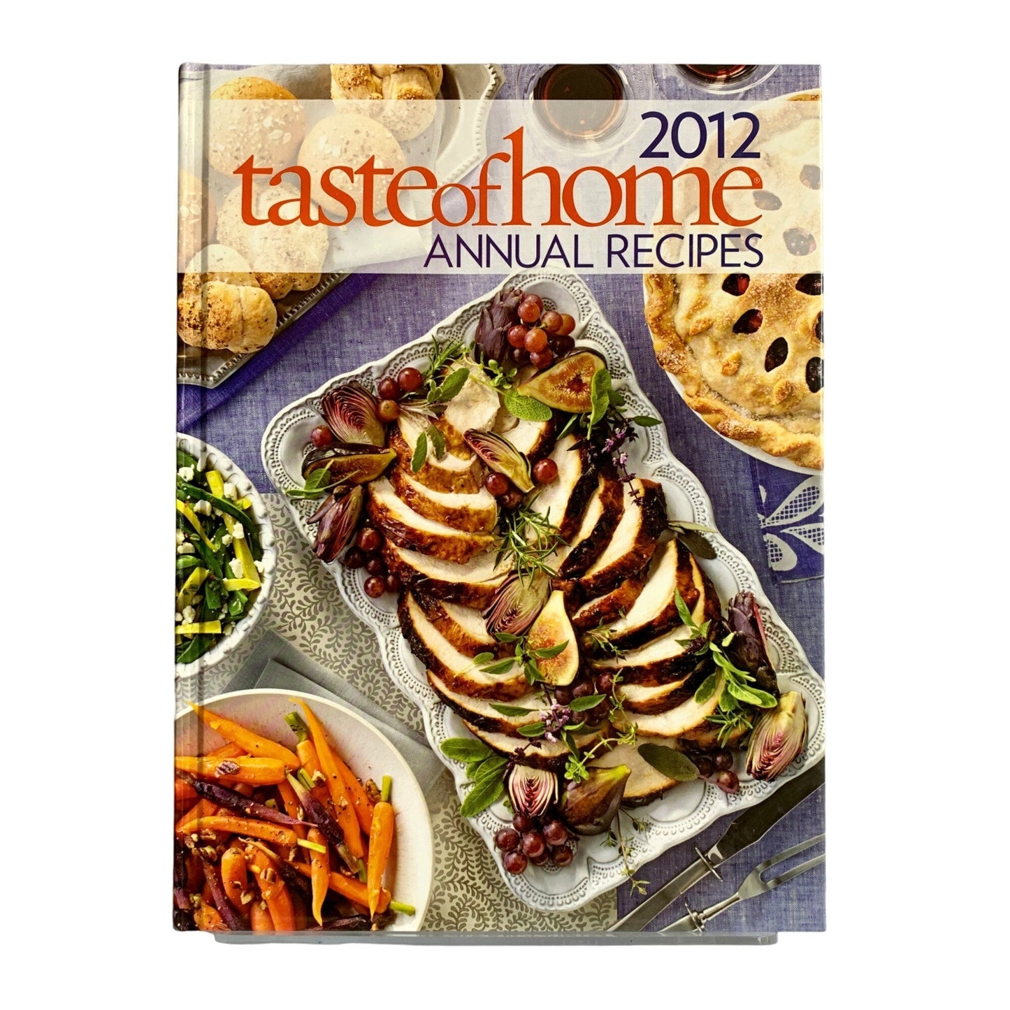 Taste of Home 2012 Annual Recipes Hardcover Book Cookbook