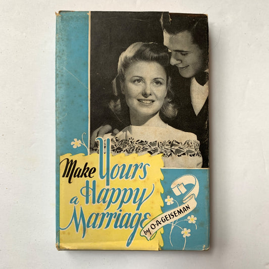 Make Yours a Happy Marriage 1946 Vintage Book + Bonus