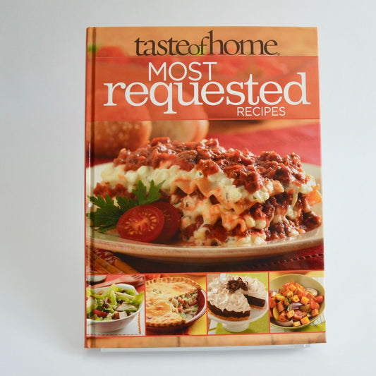 Taste of Home Most Requested Recipes Cookbook