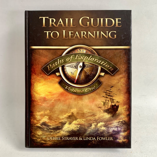 Trail Guide to Learning Paths of Exploration Volume 1 One Debbie Strayer Linda Fowler Book Hardcover
