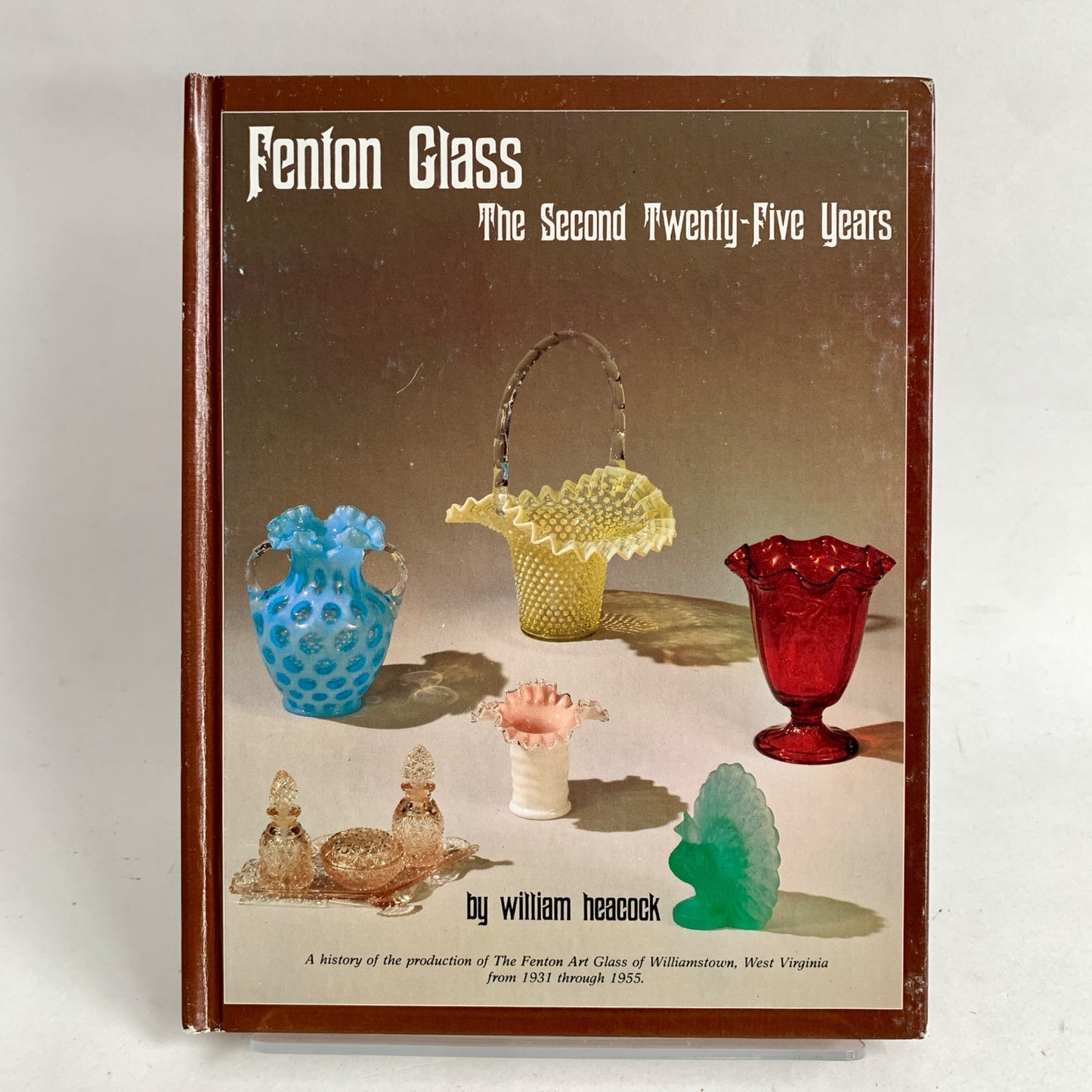 Fenton Glass The Second Twenty-Five Years Book Hardcover