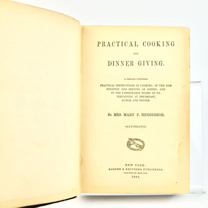 1887 Practical Cooking and Dinner Giving Mrs. Mary F Henderson Antique Book