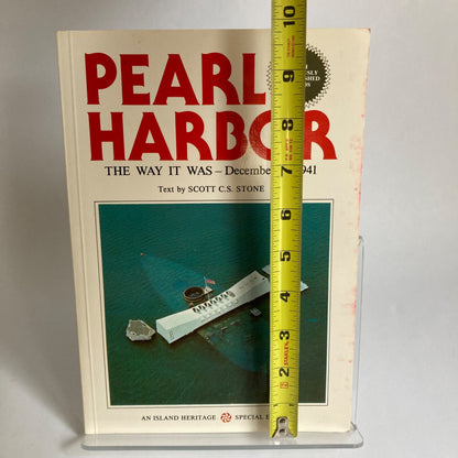 Pearl Harbor The Way It Was - December 7, 1941 by Scott Stone Book WWII