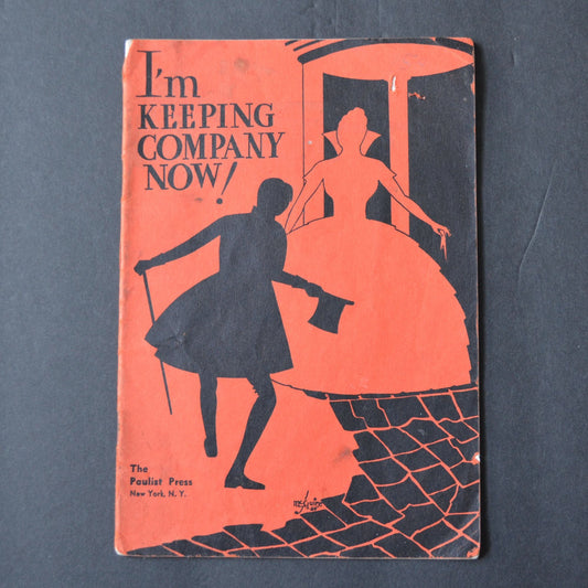 1934 I'm Keeping Company Now The Paulist Press Booklet Dating