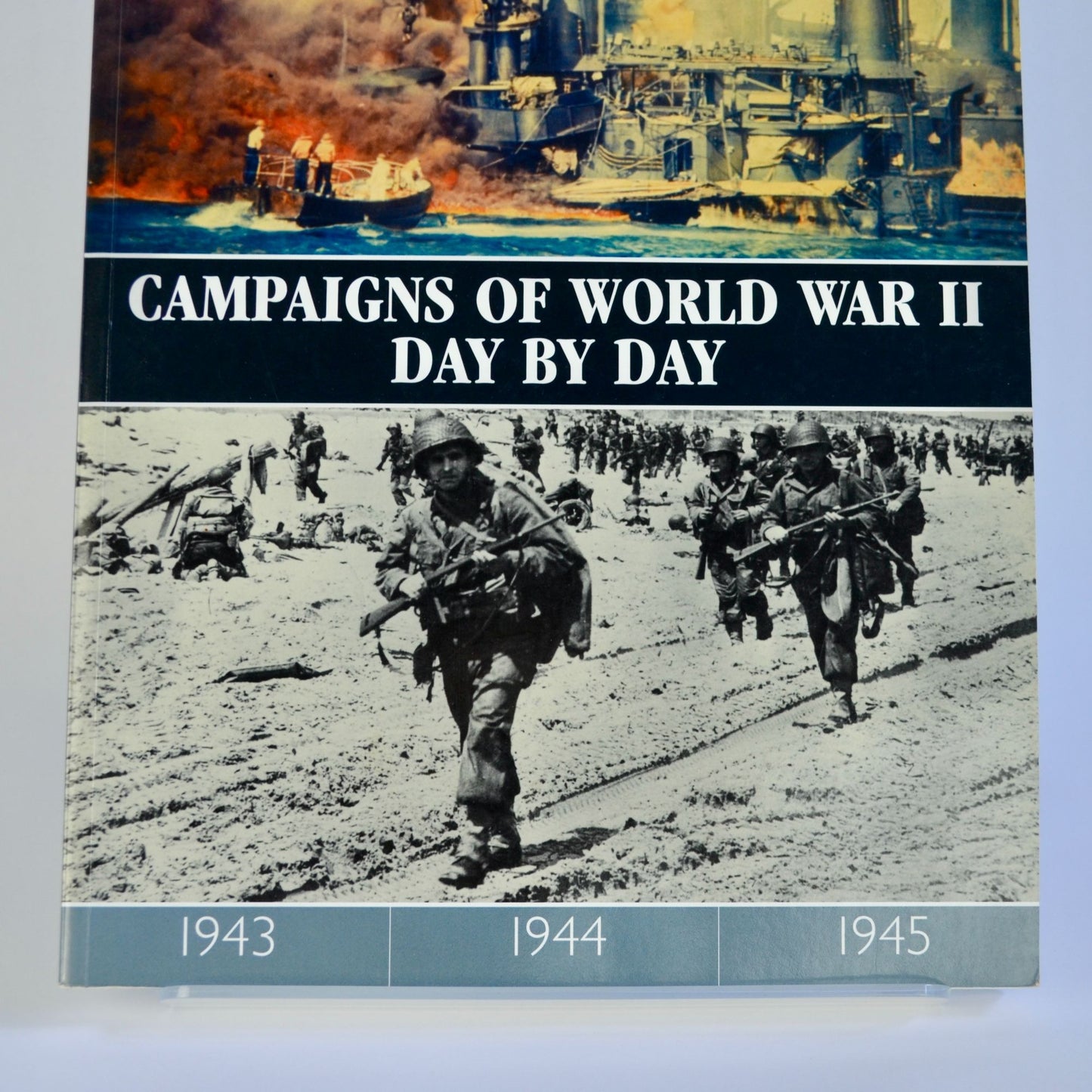 Campaigns of World War II Day by Day Book EXCELLENT CONDITION!