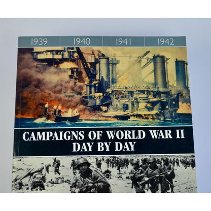 Campaigns of World War II Day by Day Book EXCELLENT CONDITION!