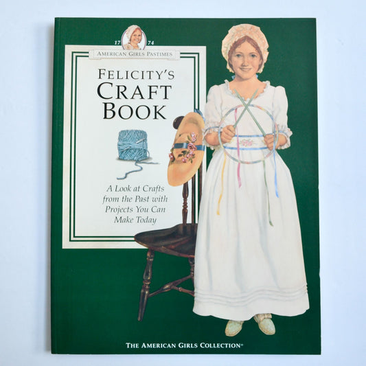 Felicity's Craft Book Vintage American Girls Collection