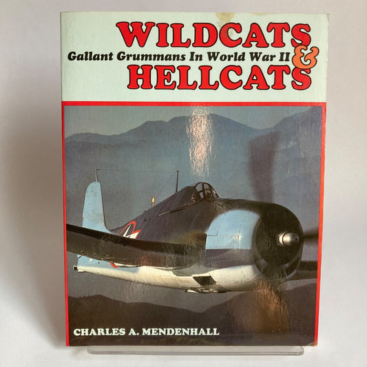 Wildcats & Hellcats Gallant Grummans in World War II Vintage WWII Book