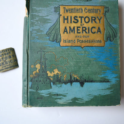 1900 Twentieth Century History of America and our Island Possessions Antique Book