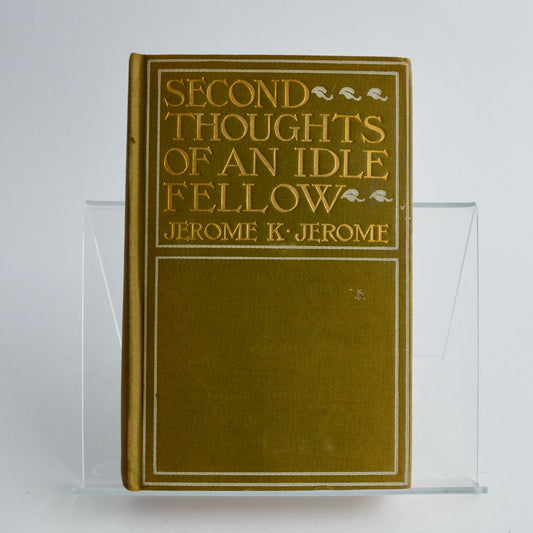 Second Thoughts of an Idle Fellow Jerome K 1899 Antique Book HC