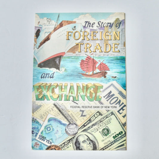The Story of Foreign Trade Exchange Federal Reserve Bank of New York 1998