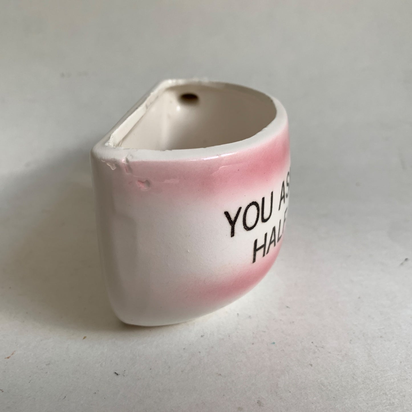 Vintage You Asked for Half a Cup Coffee Mug Pink