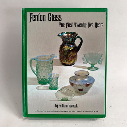Fenton Glass The First Twenty-Five Years Hardcover