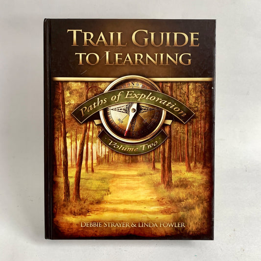 Trail Guide to Learning Paths of Exploration Volume 2 Two Debbie Strayer Linda Fowler Book Hardcover