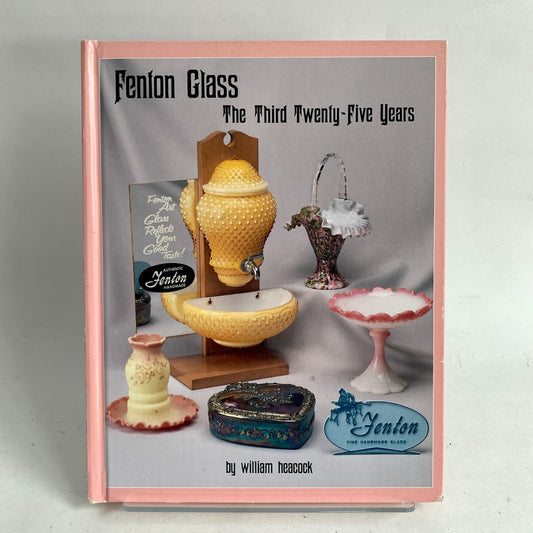 Fenton Glass The Third Twenty-Five Years Book Hardcover