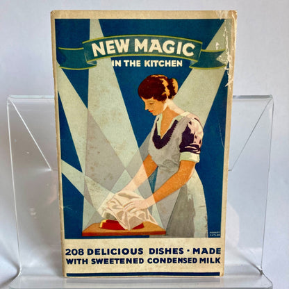 Vintage New Magic in the Kitchen 208 Delicious Dishes Book Recipe Condensed Milk