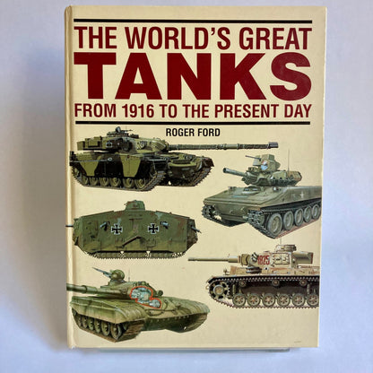 The World's Great Tanks From 1916 to the Present Day Book Vintage by Roger Ford