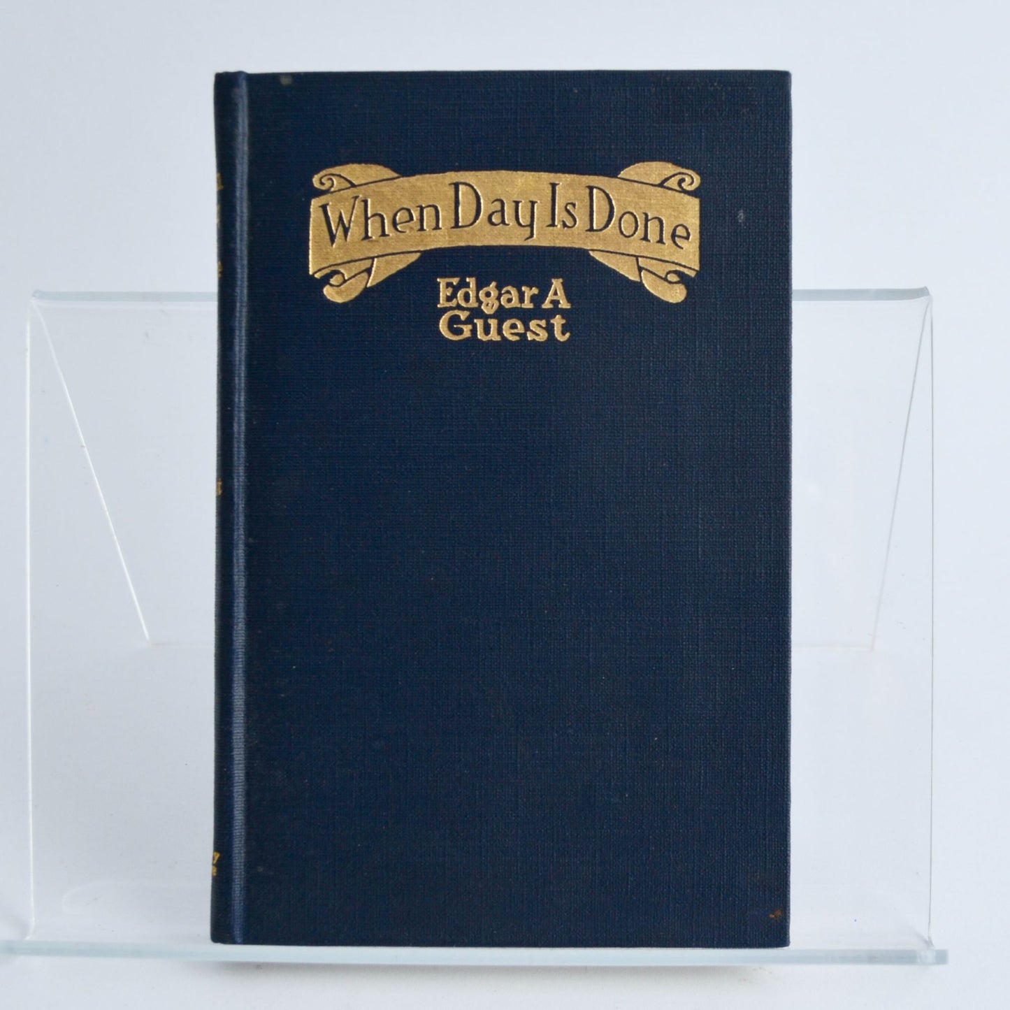 When Day is Done Edgar A Guest 1921 Hardcover Antique Book