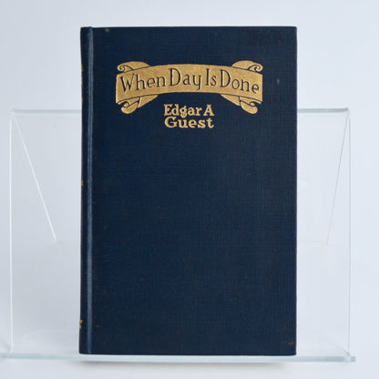 When Day is Done Edgar A Guest 1921 Hardcover Antique Book