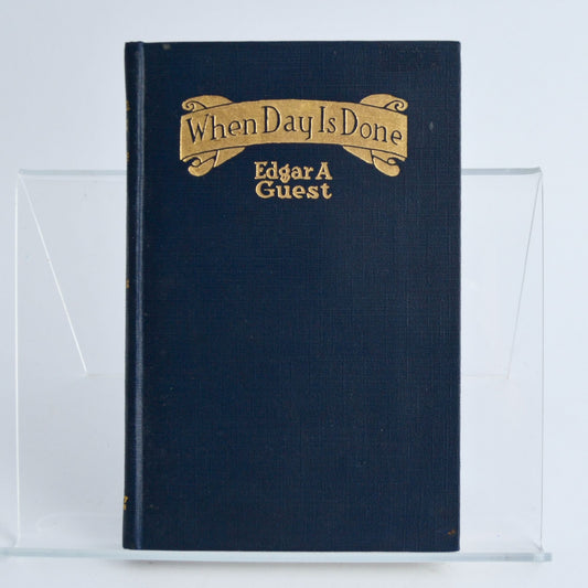 When Day is Done Edgar A Guest 1921 Hardcover Antique Book