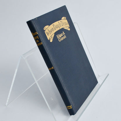 When Day is Done Edgar A Guest 1921 Hardcover Antique Book