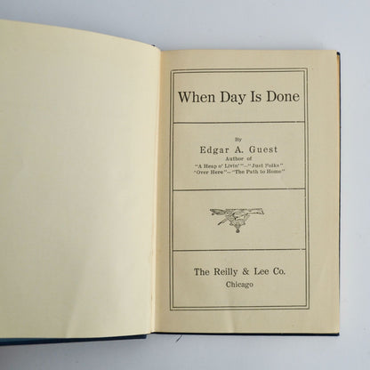 When Day is Done Edgar A Guest 1921 Hardcover Antique Book