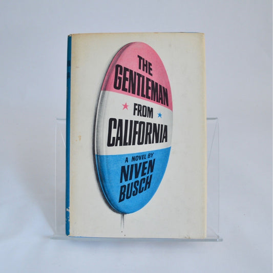 The Gentleman from California Niven Busch Novel Hardcover with Dust Jacket