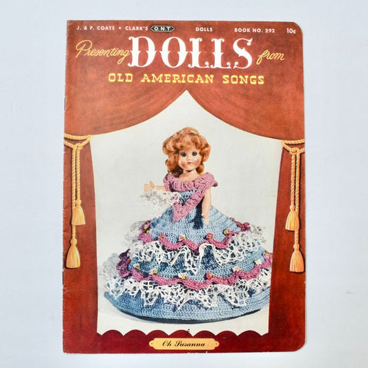J P Coats Presenting Dolls from Old American Songs Oh Susanna Crochet Book Vintage