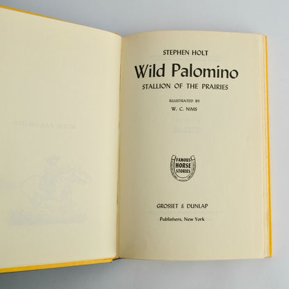 Wild Palomino Stallion of the Prairies Stephen Holt 1946 Vintage HC Book